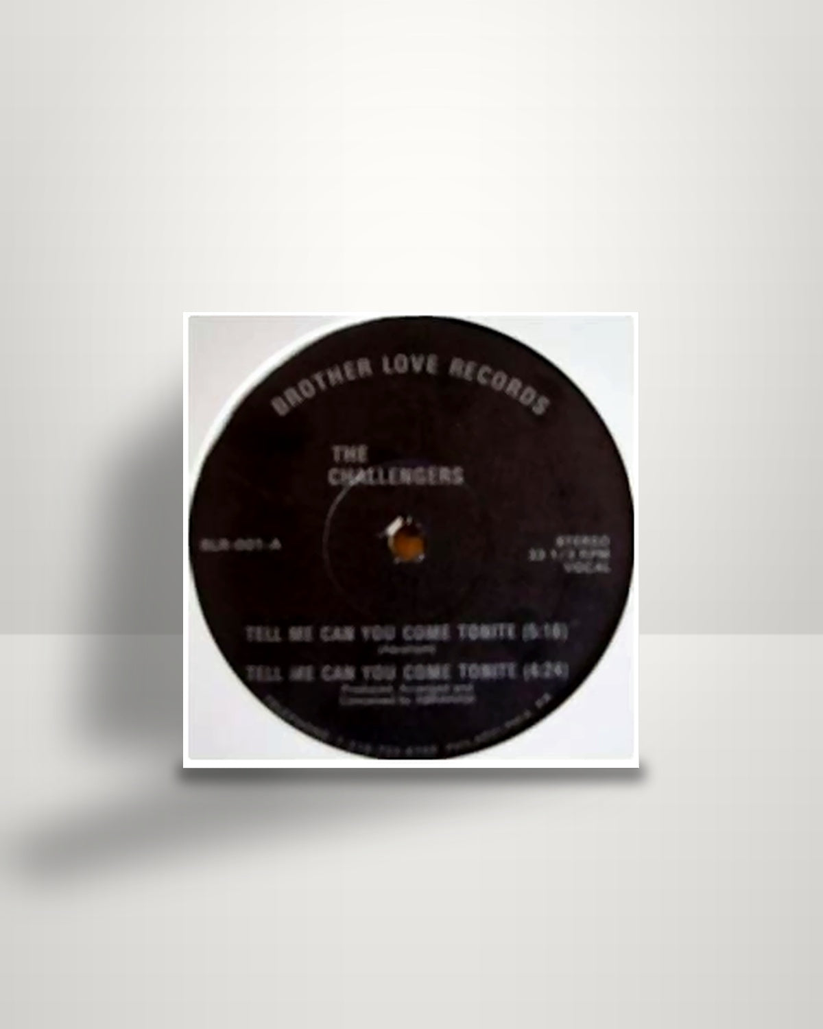 The Challengers – Tell Me Can You Come Tonite - 12" - Brother Love Records US