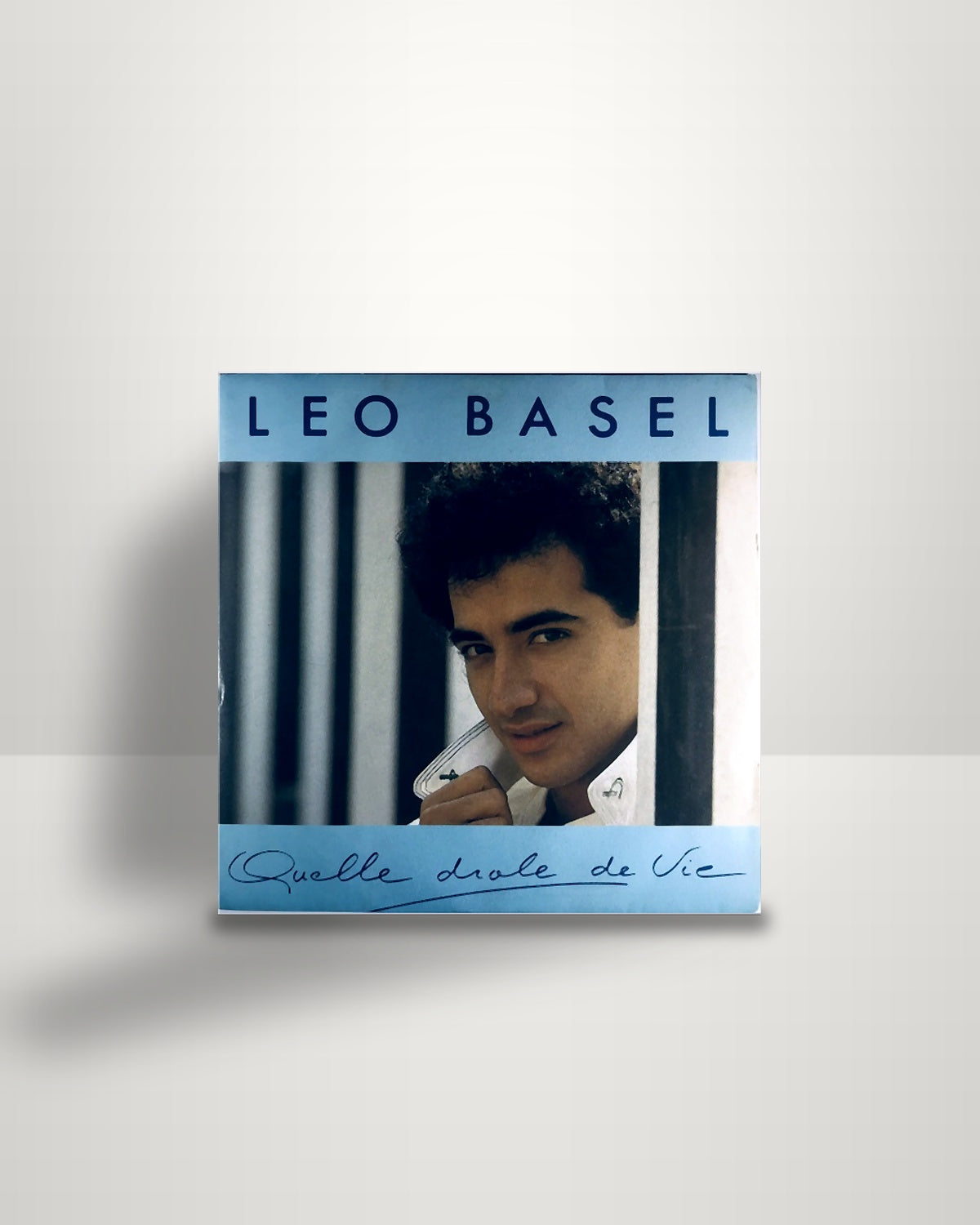 Léo Basel – Quelle Drôle De Vie - 7" - Diamant Productions FR 1987