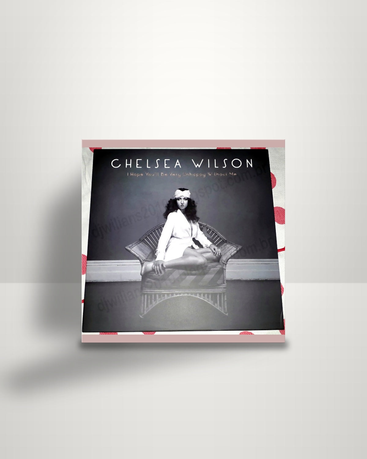 Chelsea Wilson – I Hope You'll Be Very Unhappy Without Me - LP - House Of Valerie Joan AU 2014