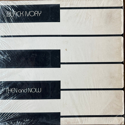Black Ivory ‎– Then And Now LP Soul Funk / Mellow Grooves 1984