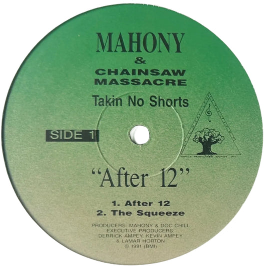 Mahony & Chainsaw Massacre – Takin No Shorts "After 12" Random Rap / Hip Hop 1991