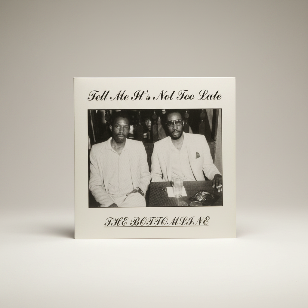 The Bottom Line ‎– Tell Me It's Not Too Late - 7" Lo-Fi Soul Paradise Is a Frequency ‎2020