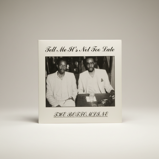 The Bottom Line ‎– Tell Me It's Not Too Late - 7" Lo-Fi Soul Paradise Is a Frequency ‎2020