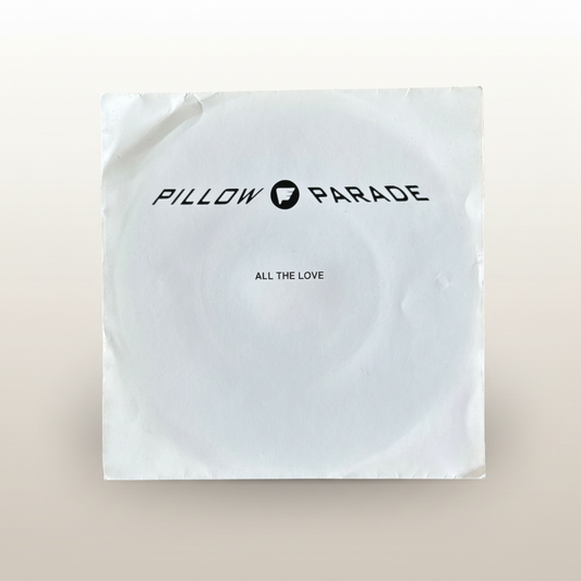 Pillow Parade ‎– All The Love 7" Dream Pop Sweden