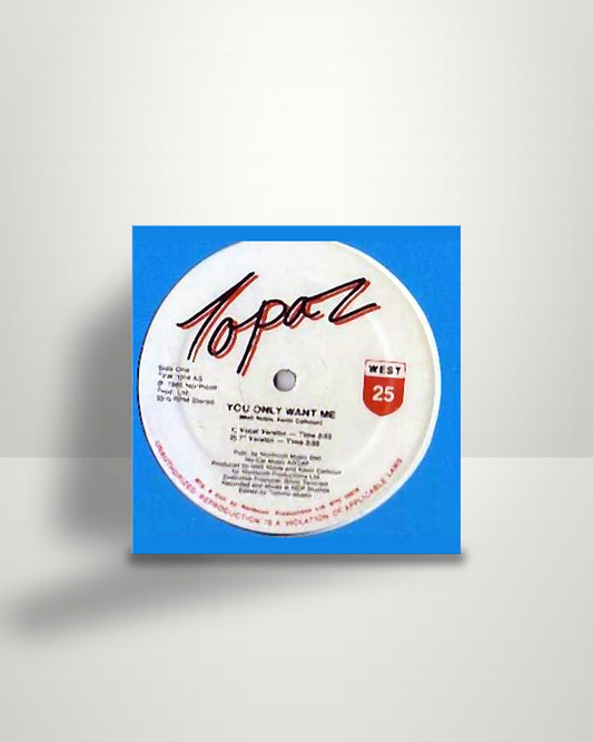 Topaz – You Only Want Me - 12" - 25 West Records US 1985