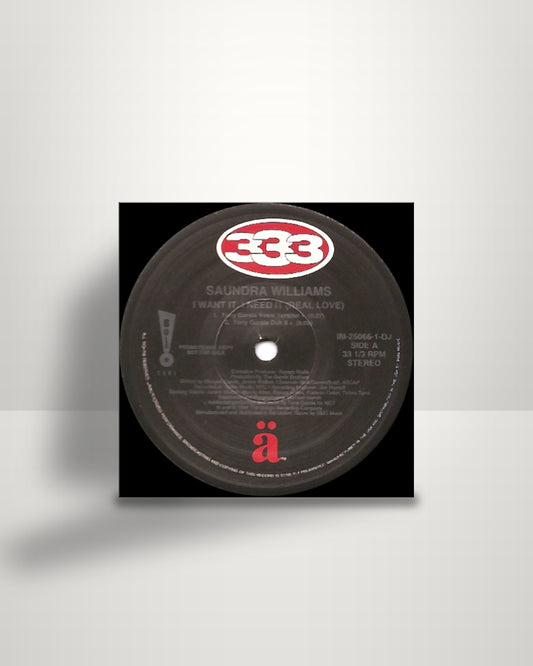 Saundra Williams – I Want It, I Need It (Real Love) - 12" - ä US 1994