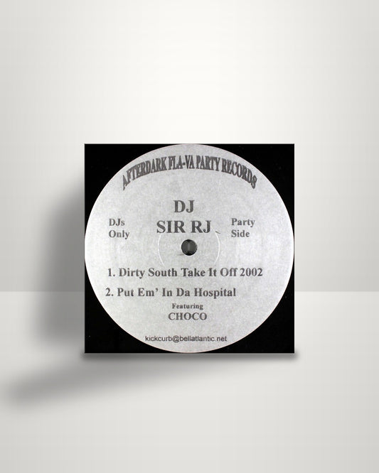 Sir RJ / Cypha Squared – Dirty South Take It Off 2002 / Take You There - 12" - Afterdark Fla-Va Party Records US 2001