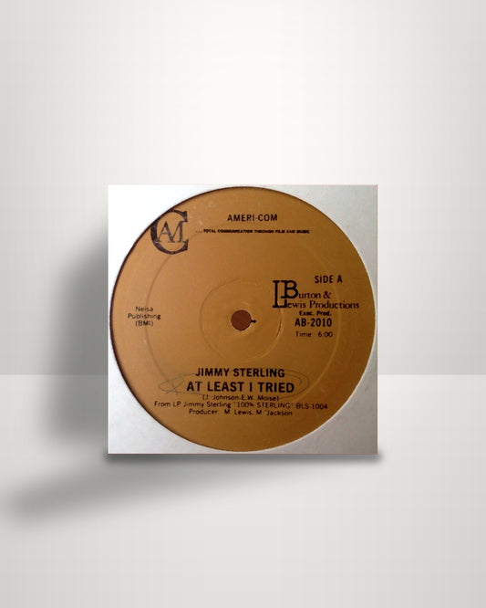Jimmy Sterling – At Least I Tried / I'm Alright In A World Gone Crazy - 12" - Americom US