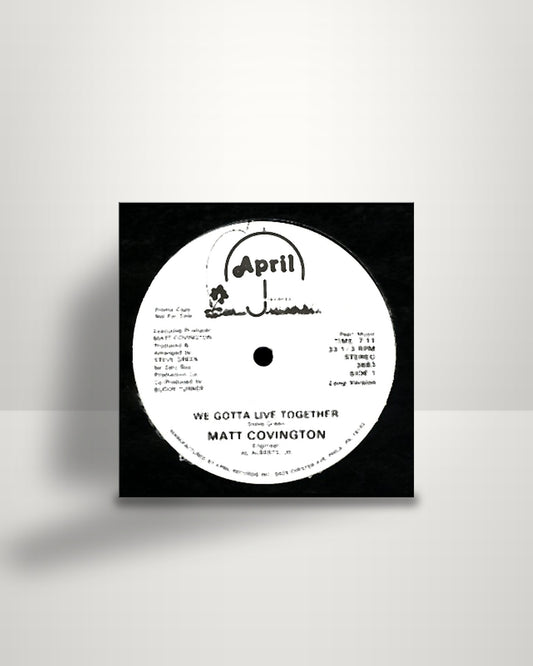 Matt Covington – We Gotta Live Together - 12" - April Records US