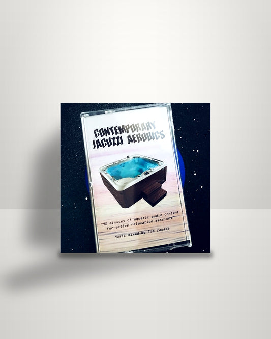 Tim Zawada – Contemporary Jacuzzi Aerobics - Cassette - Astro Tapes US 2016