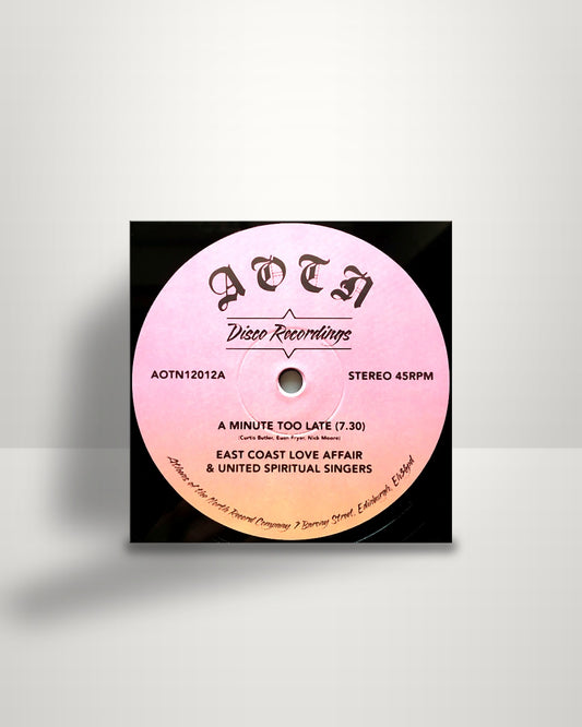 East Coast Love Affair & United Spiritual Singers – A Minute Too Late - 12" - Athens Of The North UK 2022