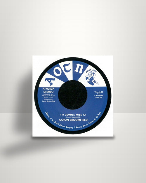 Aaron Broomfield / Broomfield Corporate Jam – I'm Gonna Miss Ya / Does Anybody Really Know - 7" - Athens Of The North UK 2018