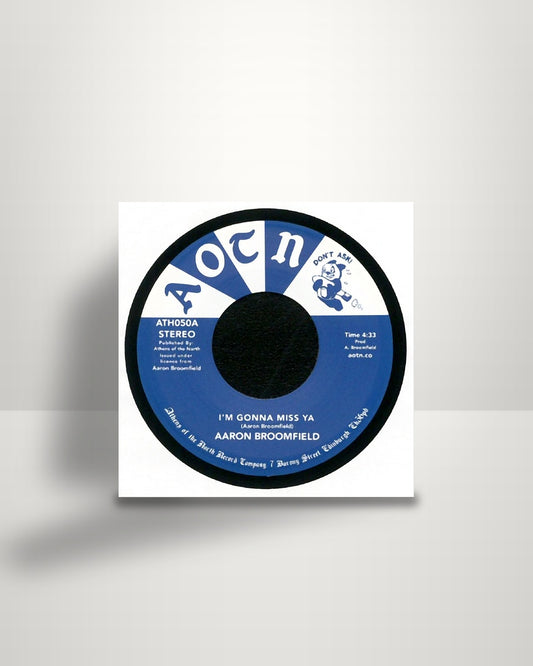 Aaron Broomfield / Broomfield Corporate Jam – I'm Gonna Miss Ya / Does Anybody Really Know - 7" - Athens Of The North UK 2018