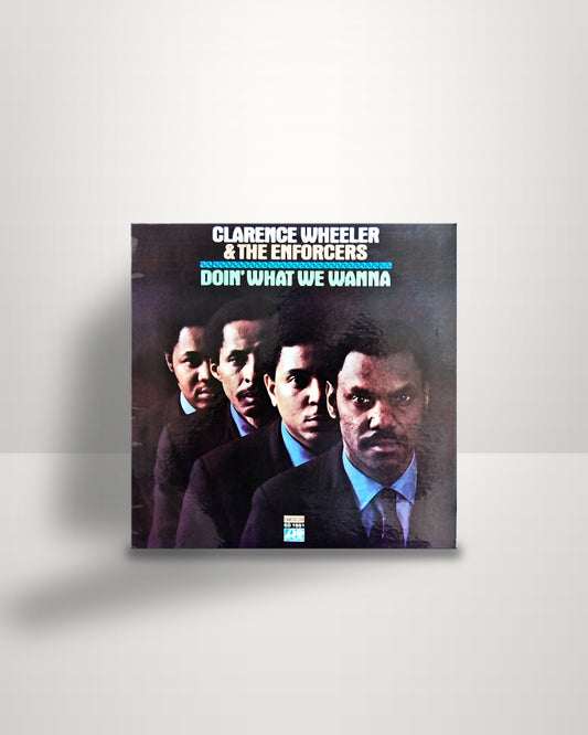 Clarence Wheeler & The Enforcers – Doin' What We Wanna - LP - Atlantic US 1970