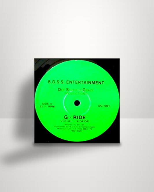 Def Stupid & Crazy Productions – G - Ride - B.O.S.S Entertainment US 1992