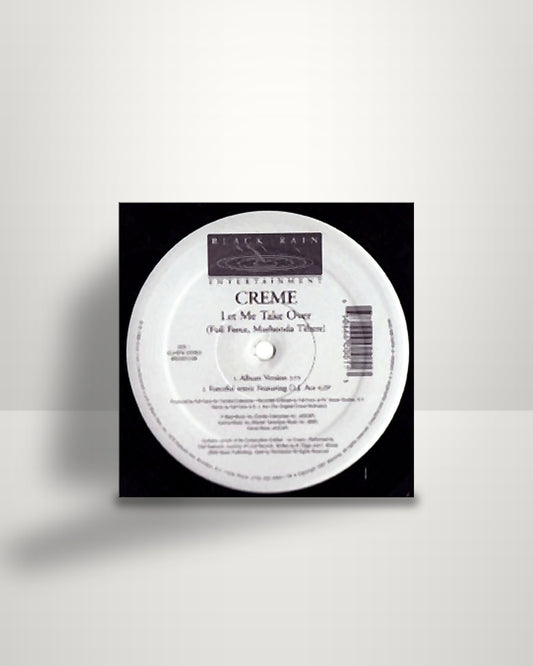 Creme – Let Me Take Over - 12" - Black Rain Entertainment US 1998