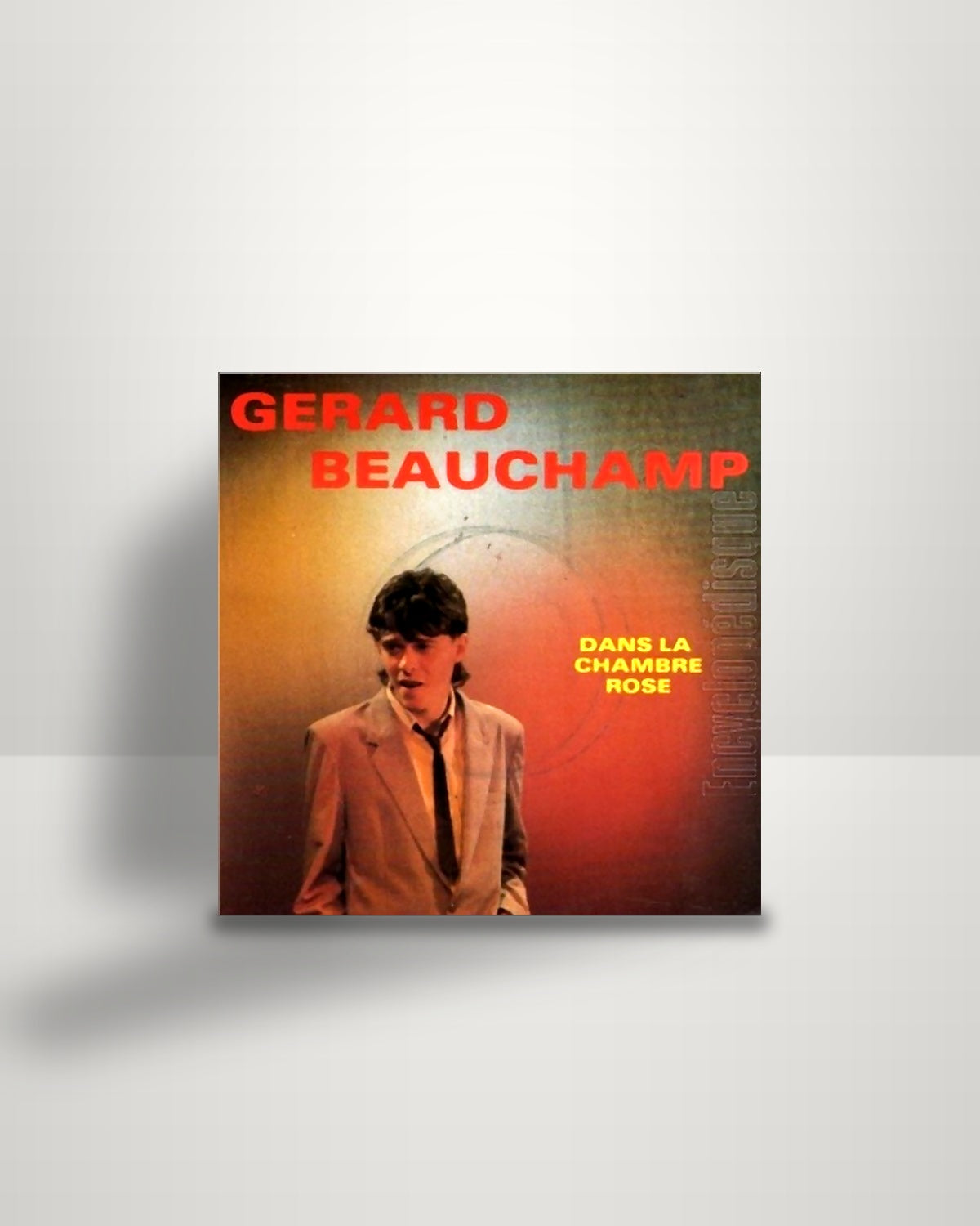 Gérard Beauchamp – Dans La Chambre Rose - 7" - Cabana Music FR 1984