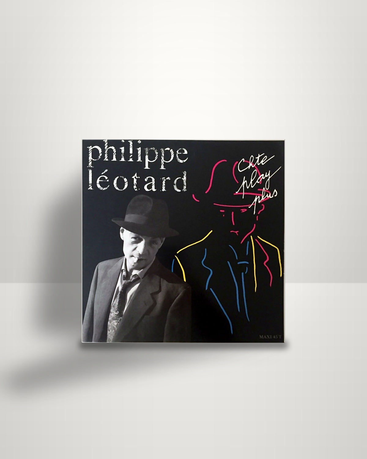 Philippe Léotard – Chte Play Plus - 12" - CBS FR 1990