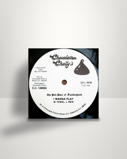 The Pied Piper Of Funkingham – I Wanna Play / Blow Some Funk This Way - 12" - Chocolate Cholly's US 1981
