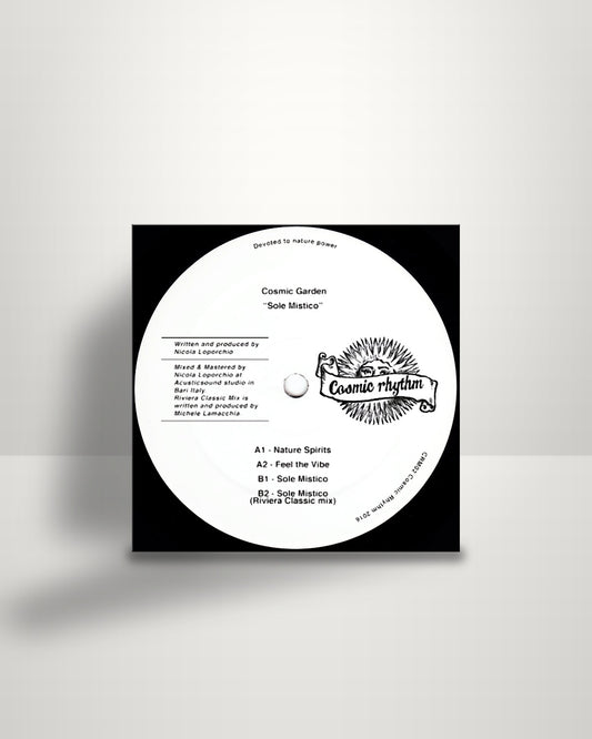 Cosmic Garden – Sole Mistico - 12" - Cosmic Rhythm IT 2016