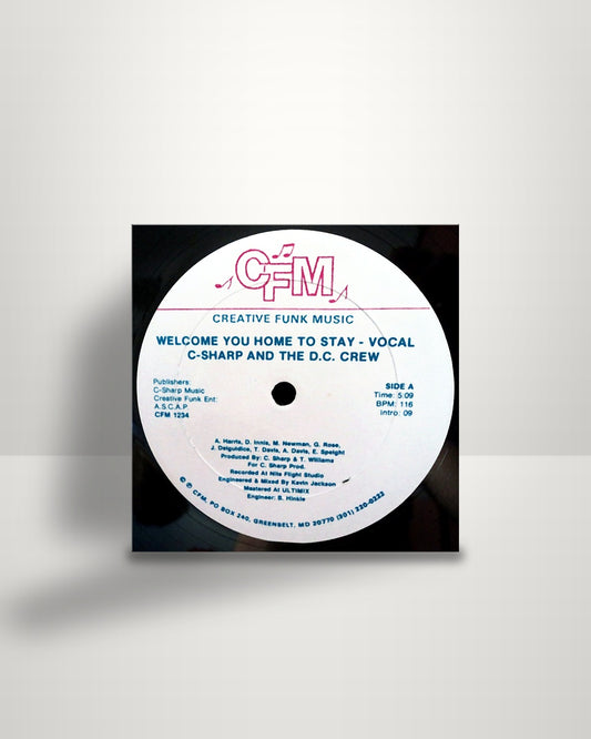 C-Sharp And The D.C. Crew – Welcome You Home To Stay - 12" - Creative Funk US