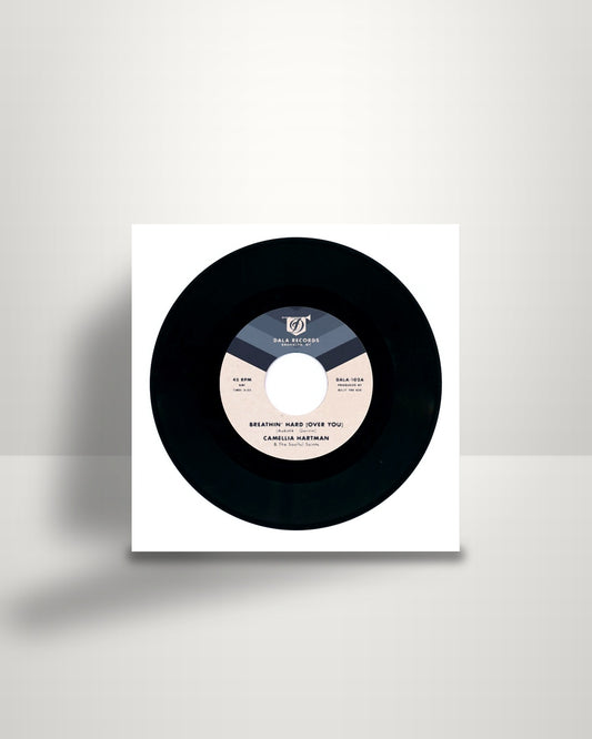 The Camellia Hartman & Soulful Saints – Breathin' Hard (Over You​) /​ Return The Favor - 7" - Dala Records US 2018