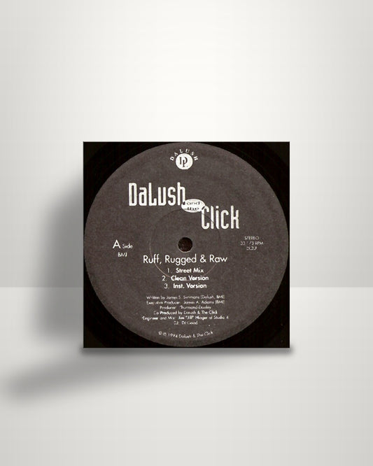Dalush & The Click – Ruff, Rugged & Raw - 12" - Dalush US 1994