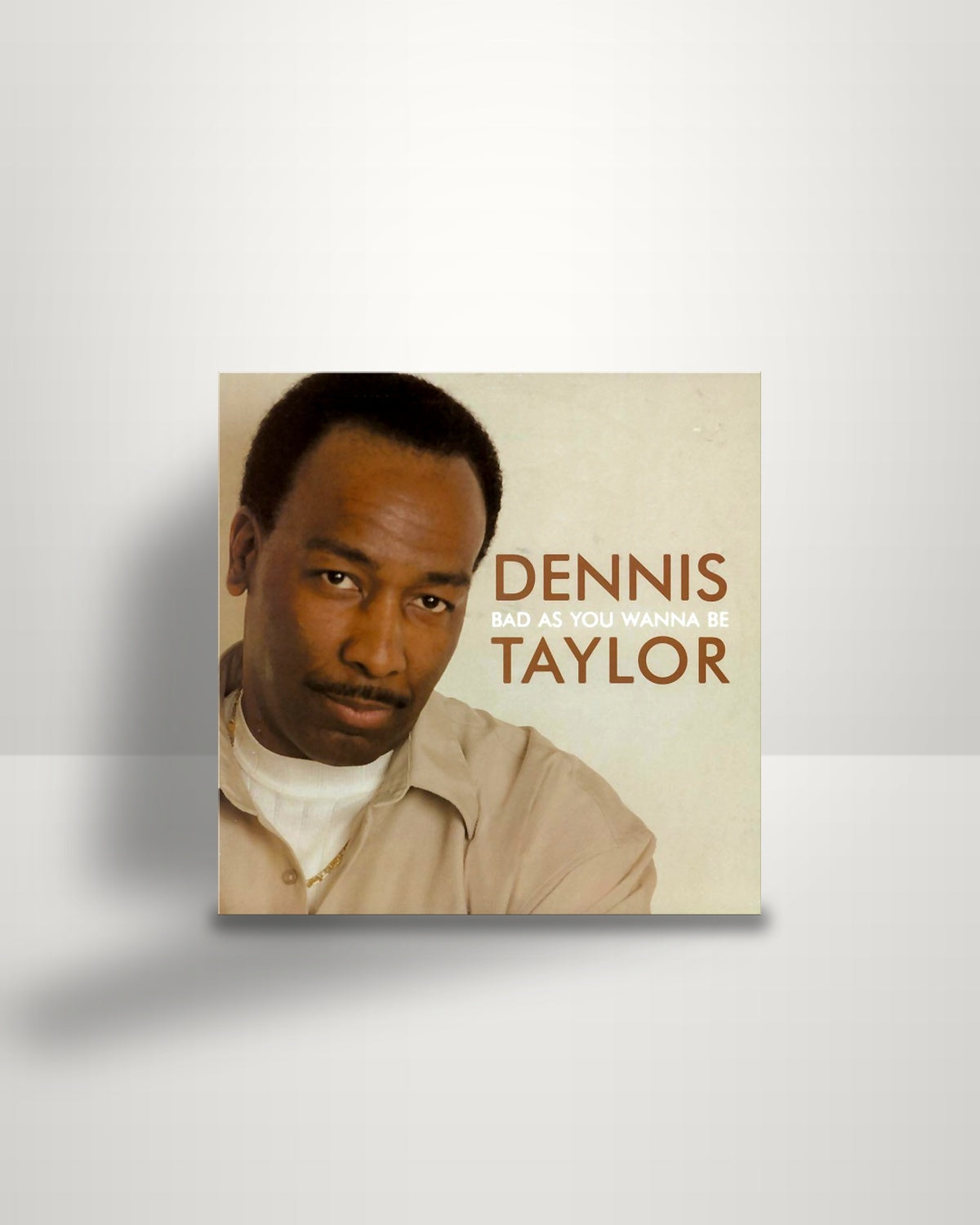 Dennis Taylor – Bad As You Wanna Be - 12" - Dome Records UK 2001