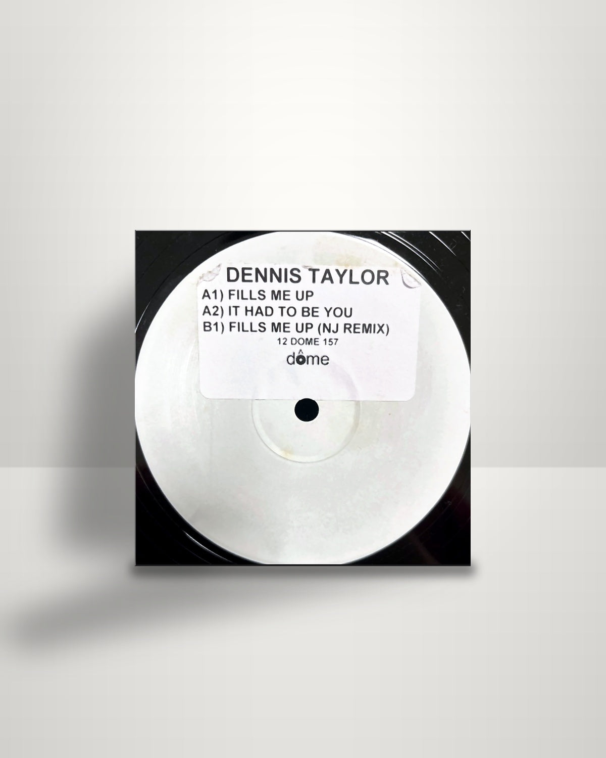 Dennis Taylor – Fills Me Up - 12" - Dome Records UK 2001