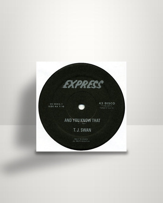 TJ Swann – And You Know That - 12" - Express Records CA