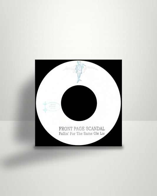 Front Page Scandal – Fallin' For The Same Ole Lie / If You Can't Undo The Wrong - 7" - Family Groove Records US 2020