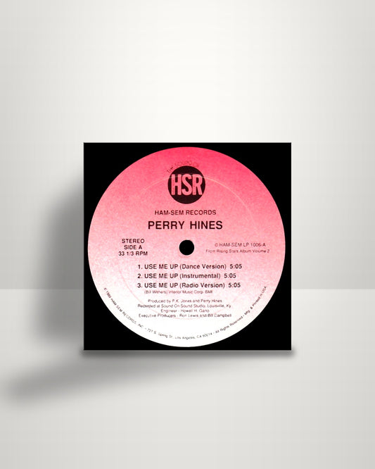 Perry Hines – Use Me Up / Stay - 12" - HAM-SEM Records US 1989