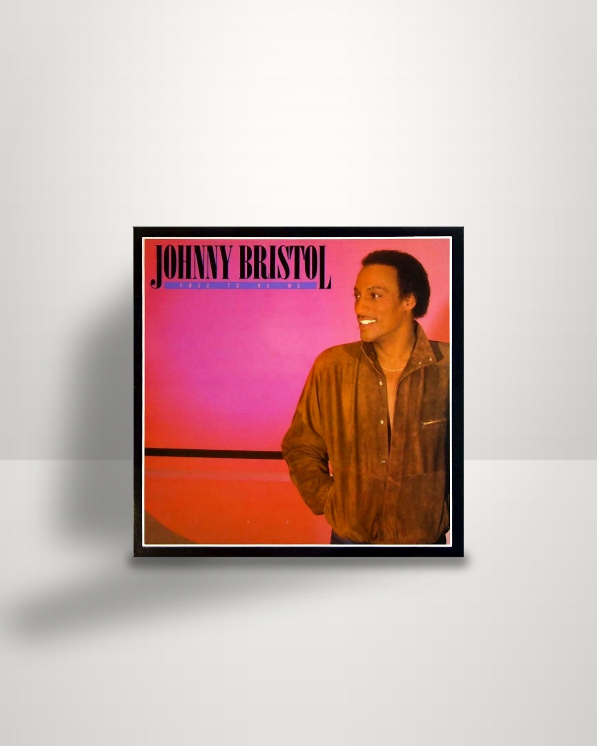 Johnny Bristol – Free To Be Me - LP - Handshake Records And Tapes US 1981