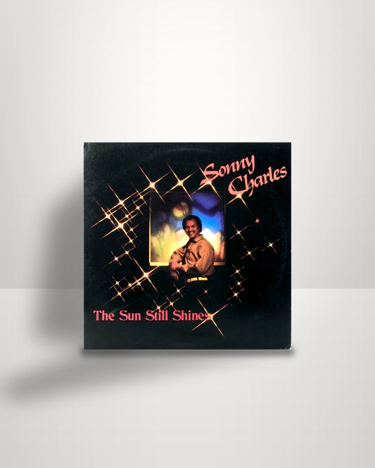 Sonny Charles – The Sun Still Shines - LP - Highrise Entertainment Co. US 1982