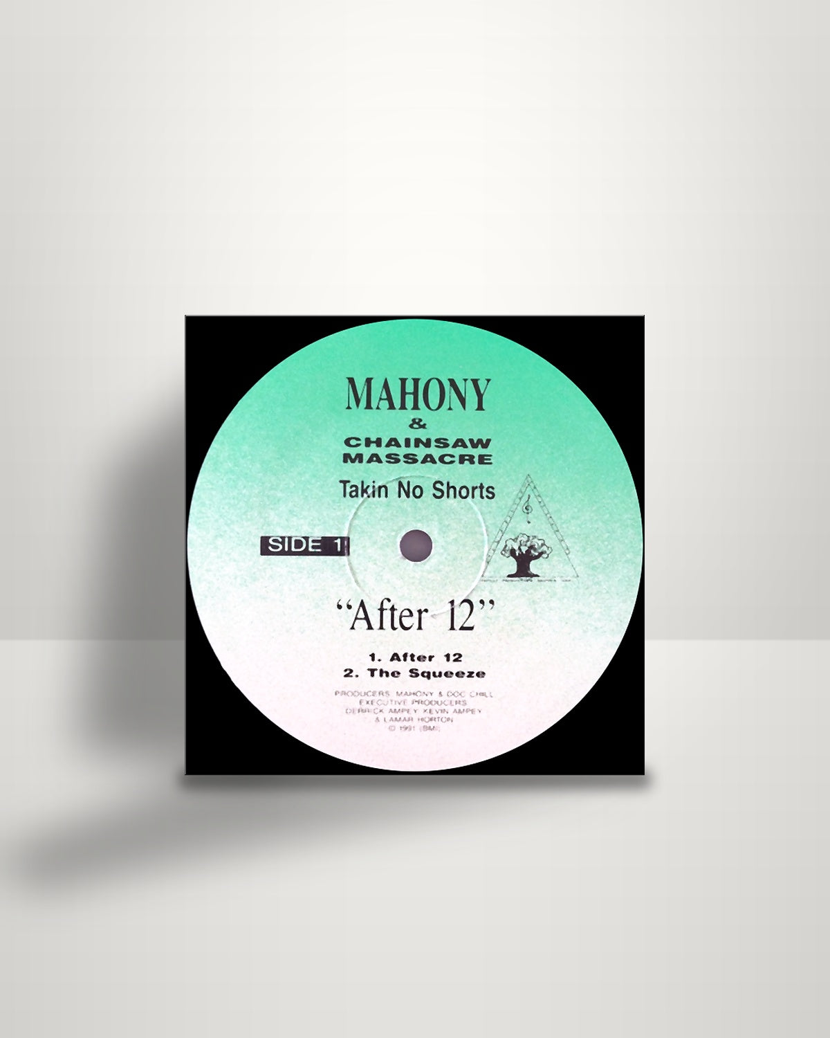 Mahony & Chainsaw Massacre – Takin No Shorts "After 12" - 12" - Hit Man Records US 1991