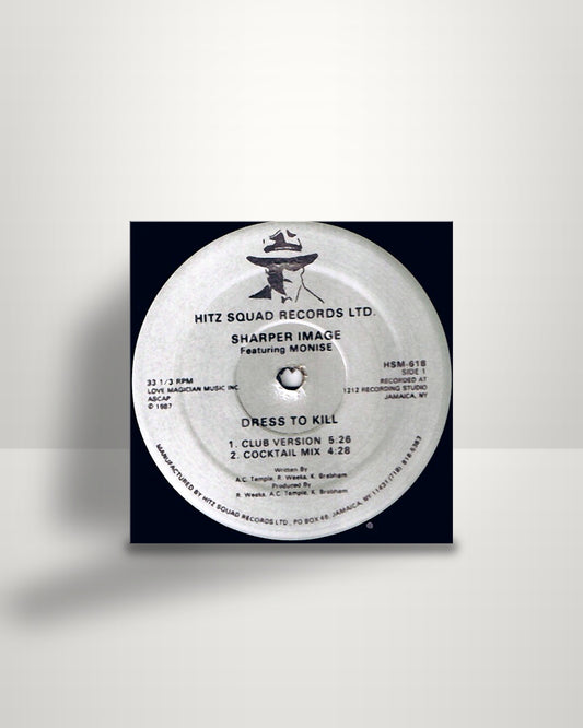 Sharper Image Featuring Monise – Dress To Kill - 12" - Hitz Squad Records Ltd. US 1987