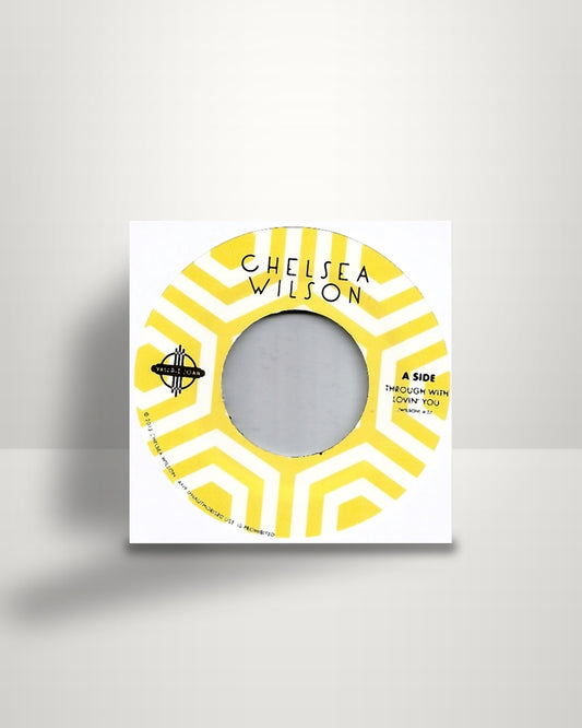 Chelsea Wilson – Through With Lovin' You - 7" - House Of Valerie Joan AU 2014