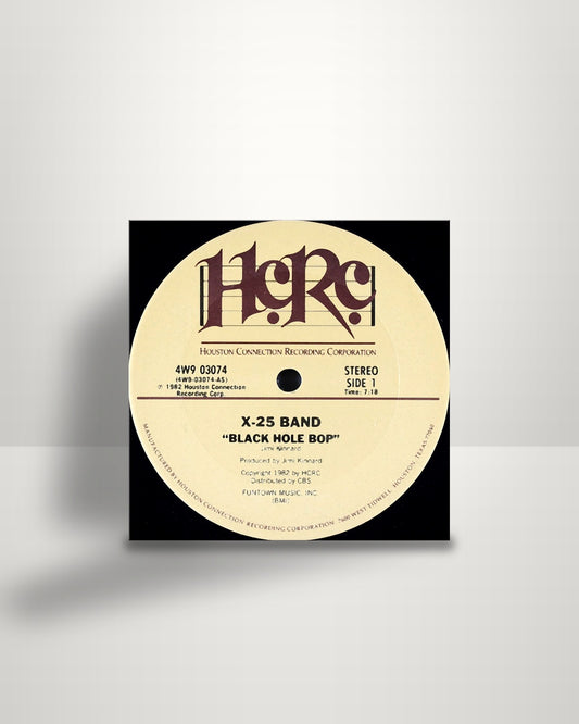 X-25 Band – Black Hole Bop - 12" - Houston Connection Recording Corporation US 1982