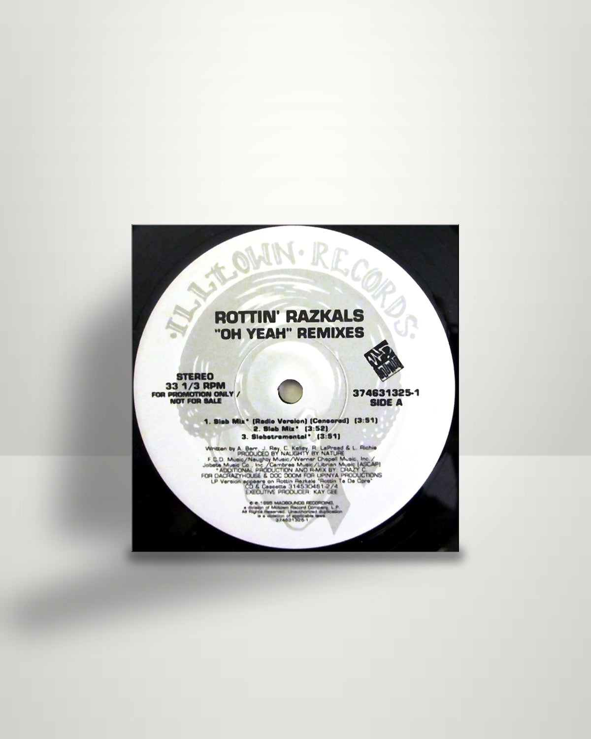 Rottin Razkals – Oh Yeah (Remixes) - 12" - Illtown Records US 1995