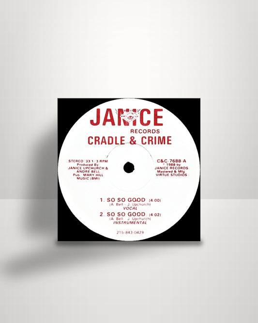 Cradle & Crime – So So Good - 12" - Janice Records US 1988