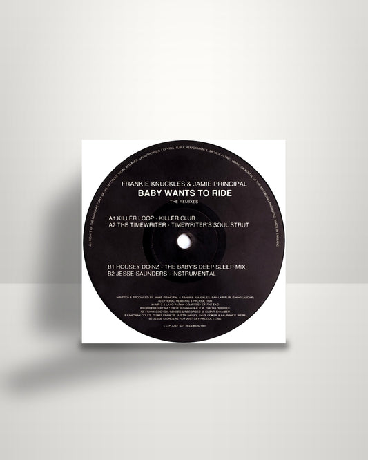 Frankie Knuckles & Jamie Principle – Baby Wants To Ride (The Remixes) - 12" - Just Say UK 1997