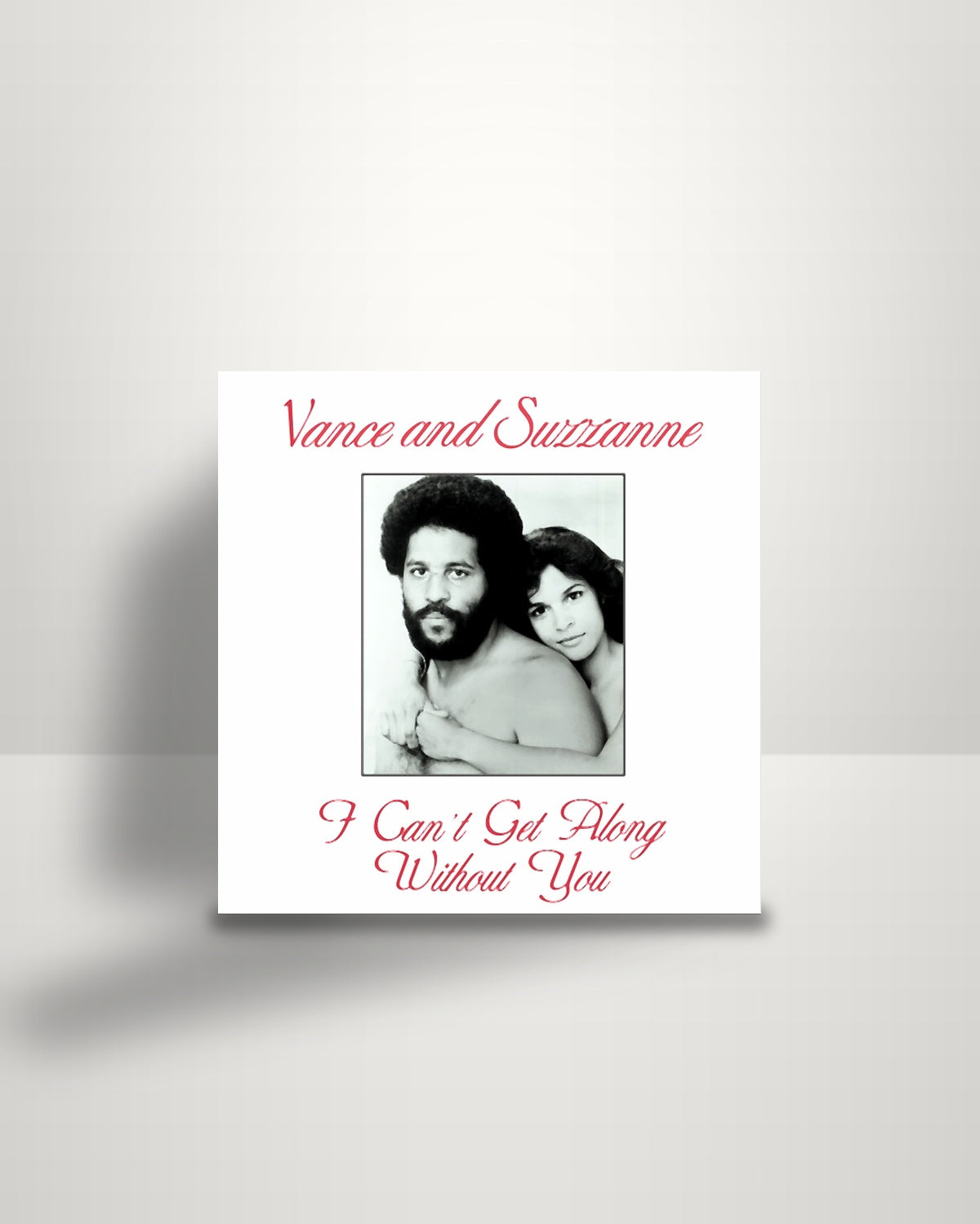 Vance And Suzzanne – I Can't Get Along Without You - 12" - Kalita Records UK 2019