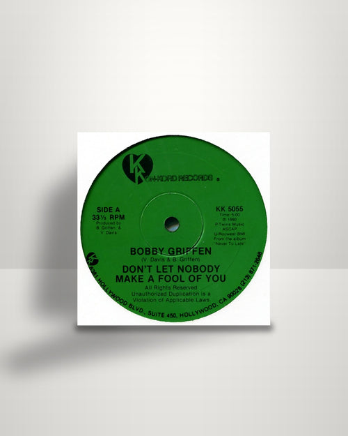 Bobby Griffen – Don't Let Nobody Make A Fool Of You / Just Can't Get Along - 12" - Kon-Kord Records US 1990
