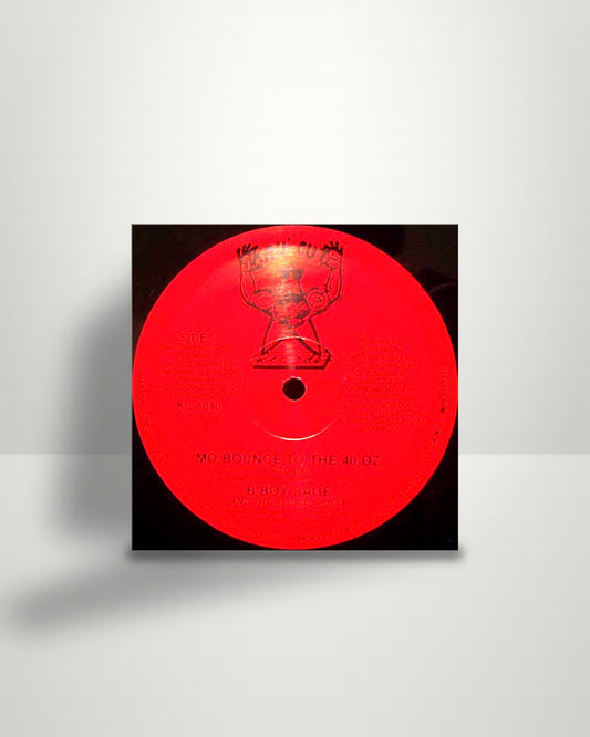The B-Boy Rage And Bedroc Posse – Mo Bounce To The 40 Oz. - 12" - Kru-Cut Records US 1988