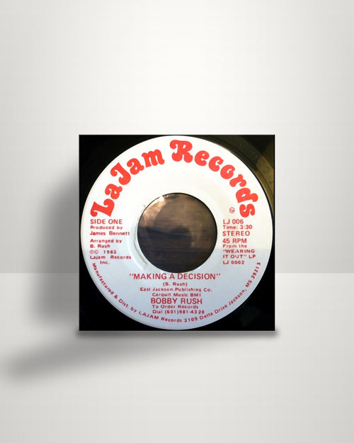 Bobby Rush – Making A Decision / Bertha Jean - 7" - LaJam Records US 1983