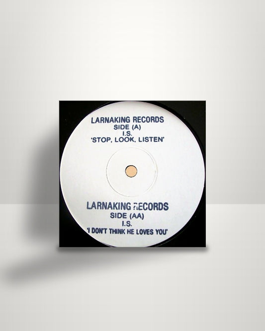 I.S. – Stop, Look, Listen - 12" - Larnaking Records UK