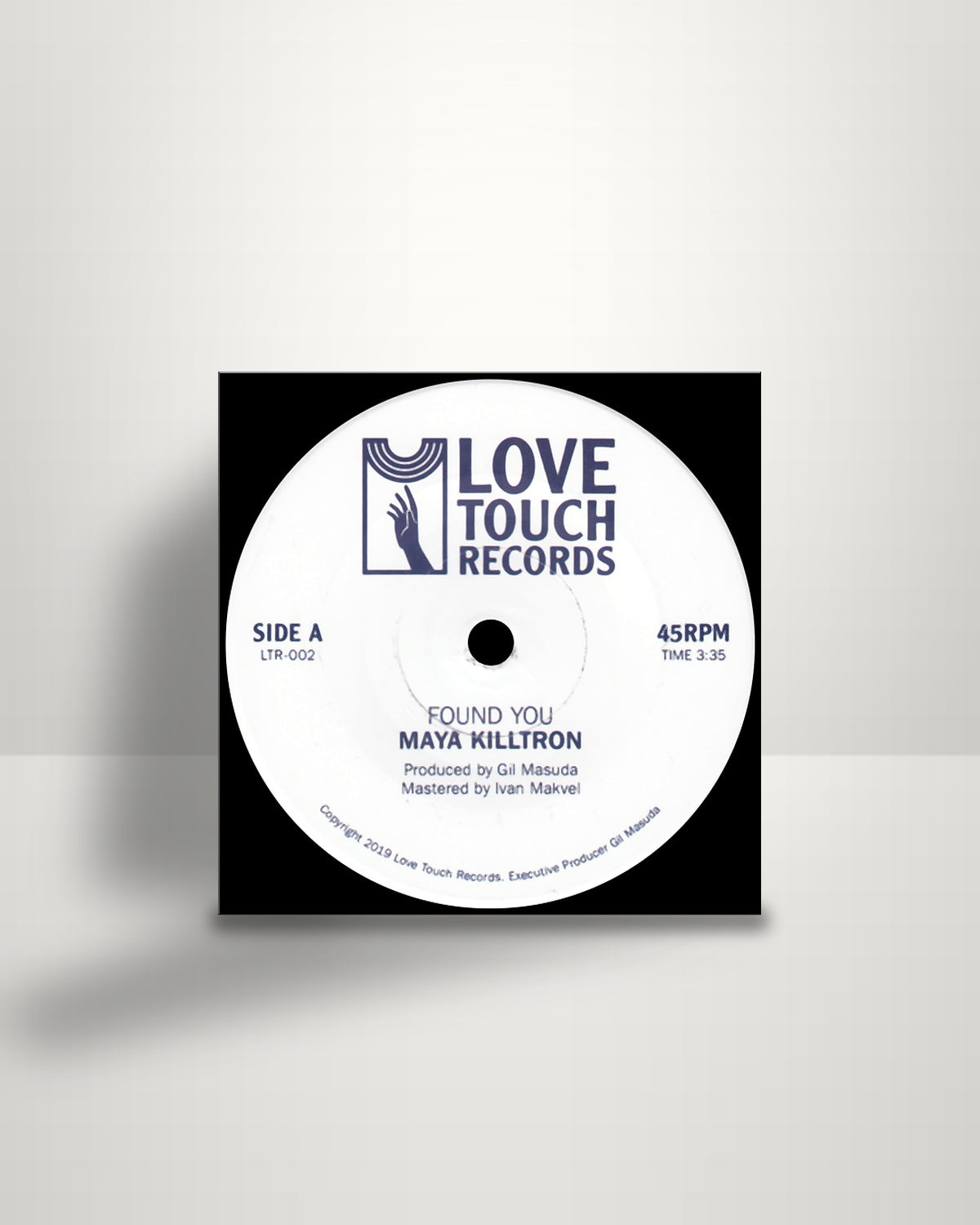 Maya Killtron – Found You - 7" - Love Touch Records CA 2019
