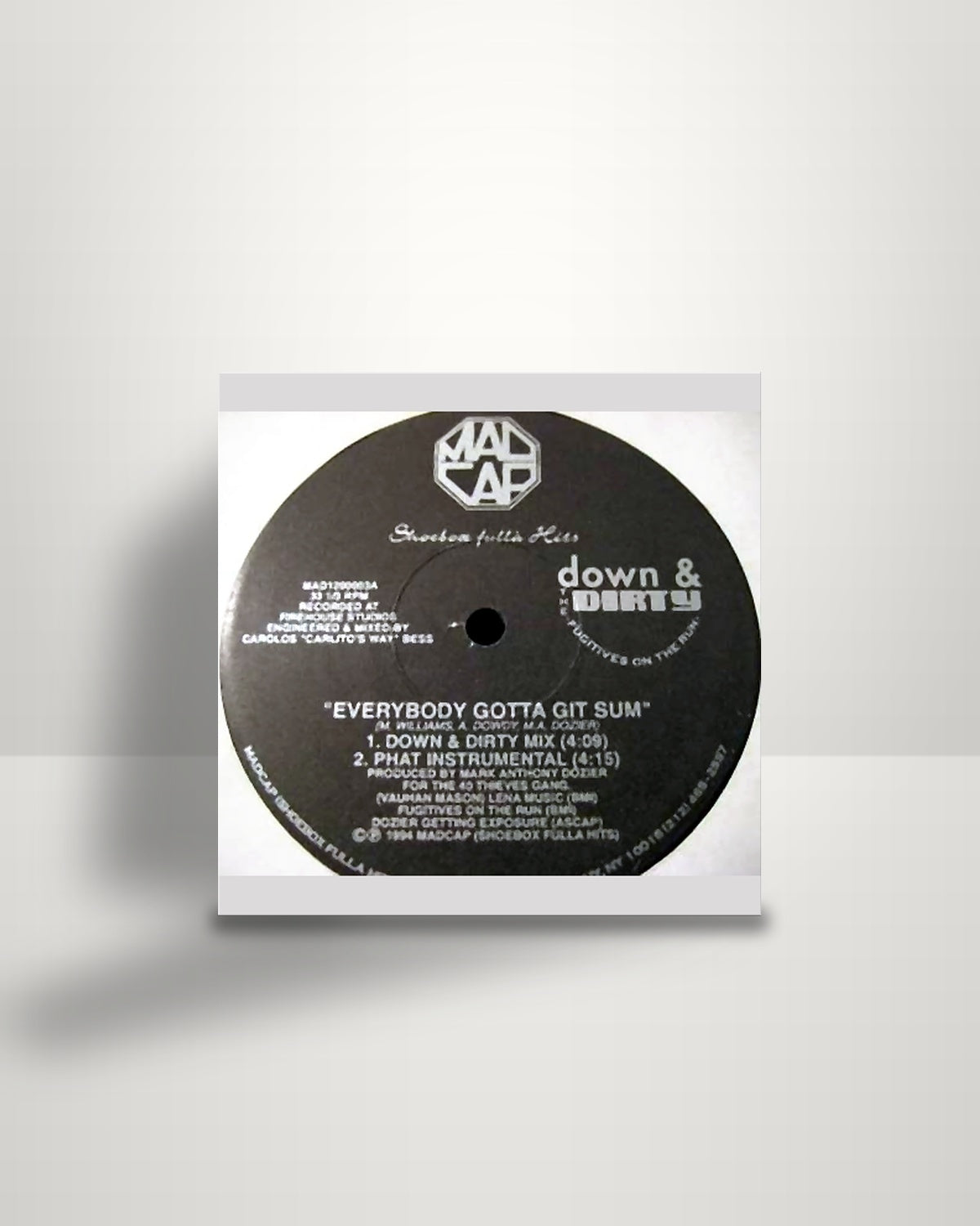 Down & The Dirty – Everybody Gotta Git Sum - 12" - Madcap US 1994