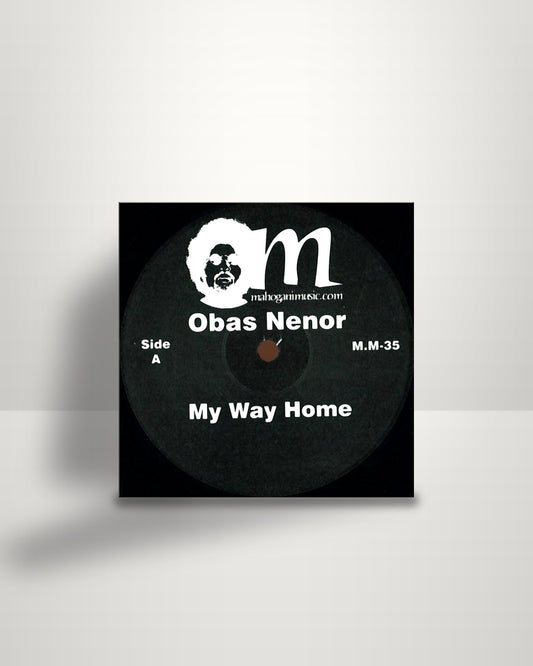 Obas Nenor – My Way Home - 12" - Mahogani Music US 2015