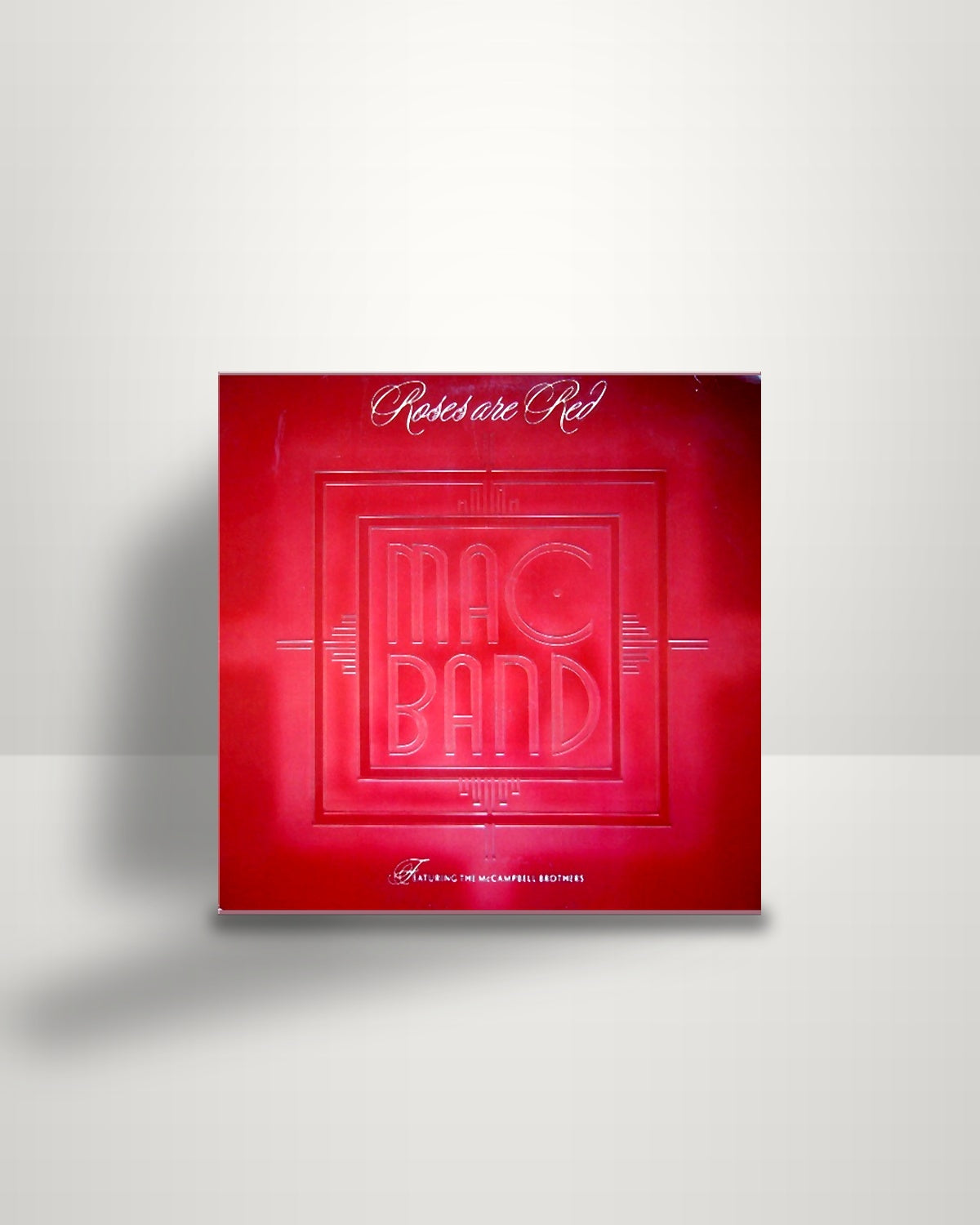 Mac Band Featuring The McCampbell Brothers – Roses Are Red - 12" - MCA Records DE 1988